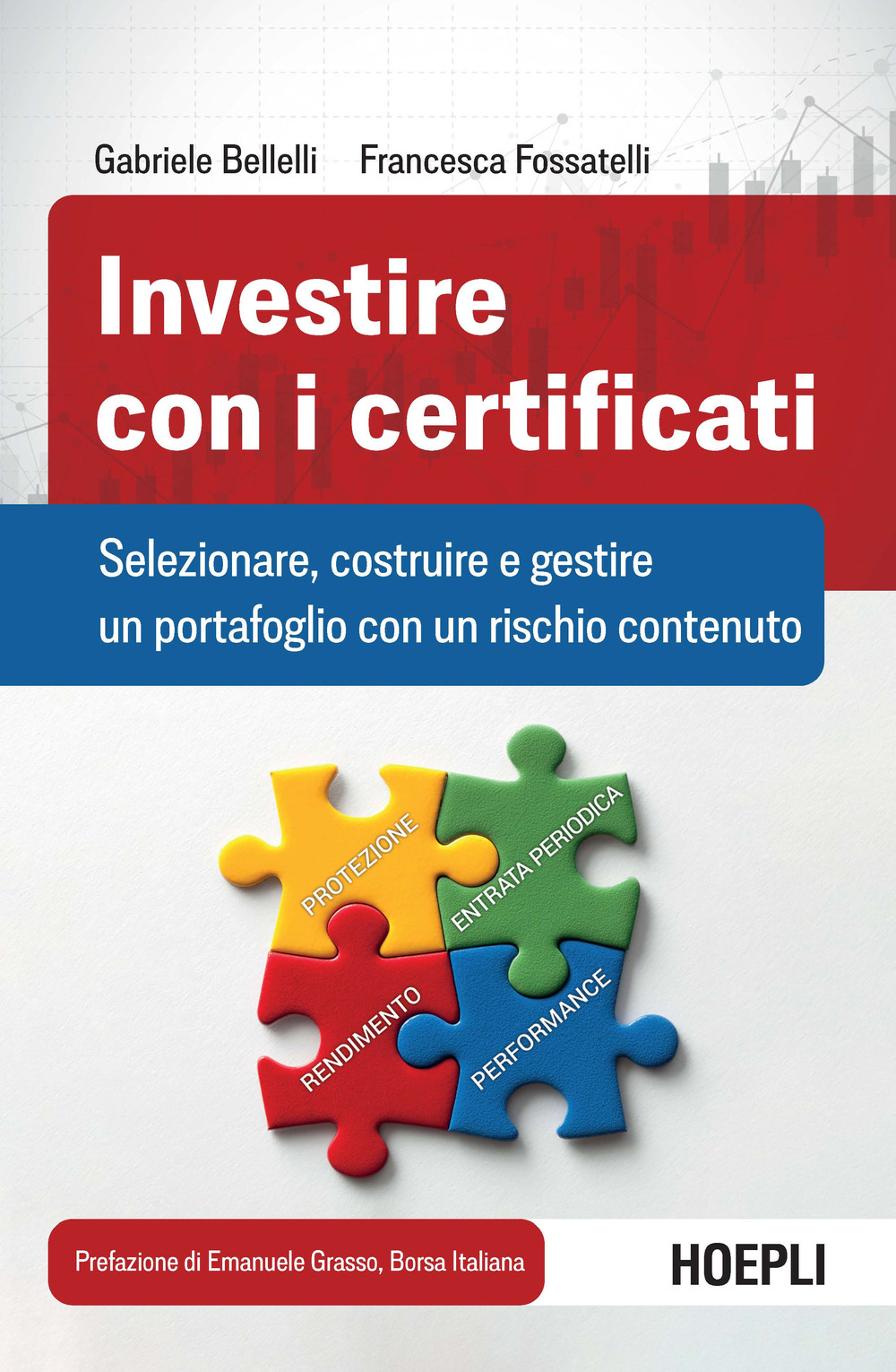 Investire con i certificati. Selezionare, costruire e gestire un portafoglio con un rischio contenuto