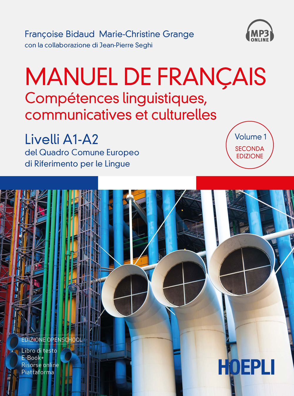 Manuel de français. Compétences linguistiques, communicatives et culturelles. Livelli A1-A2 del Quadro Comune Europeo di riferimento per le lingue. Con espansione online. Con File audio per il download. Vol. 1