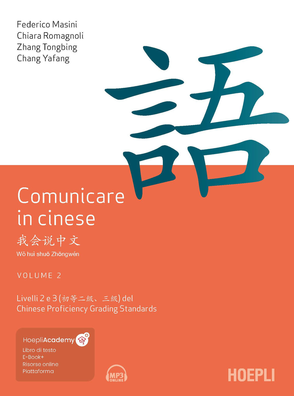 Comunicare in cinese. Livello 2 e 3 del Chinese Proficiency Grading Standard. Con Contenuto digitale per download e accesso online. Vol. 2
