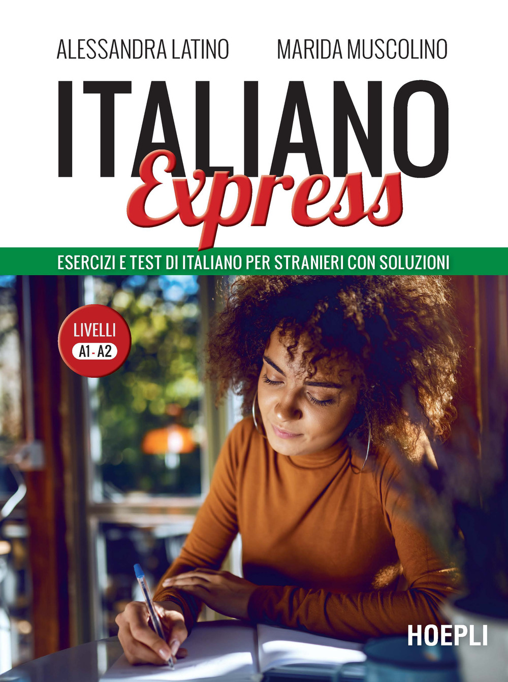 Italiano Express. Esercizi e test di italiano per stranieri con soluzioni. Livelli A1-A2