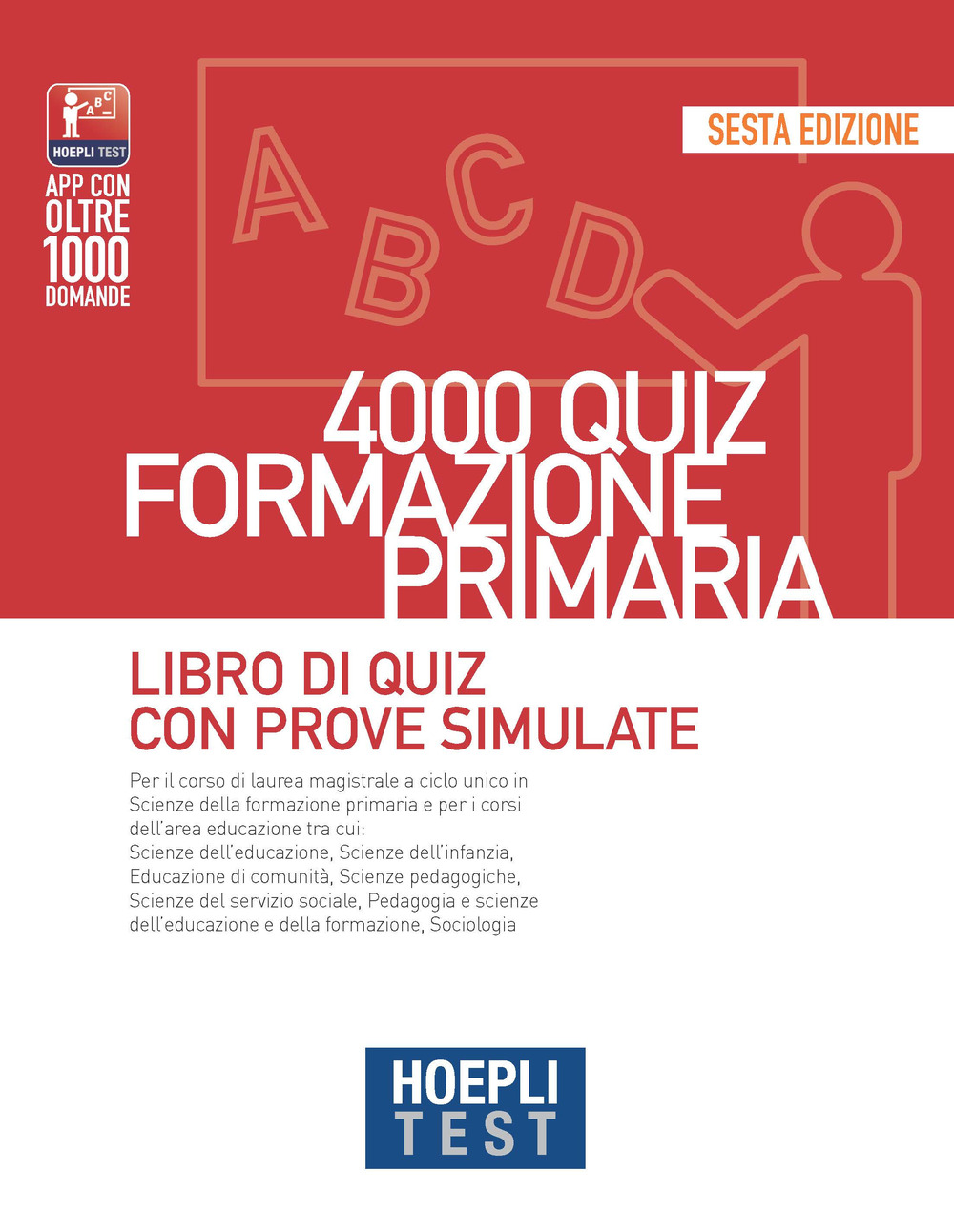 Hoepli test. 4000 quiz formazione primaria. Libro di quiz con prove simulate