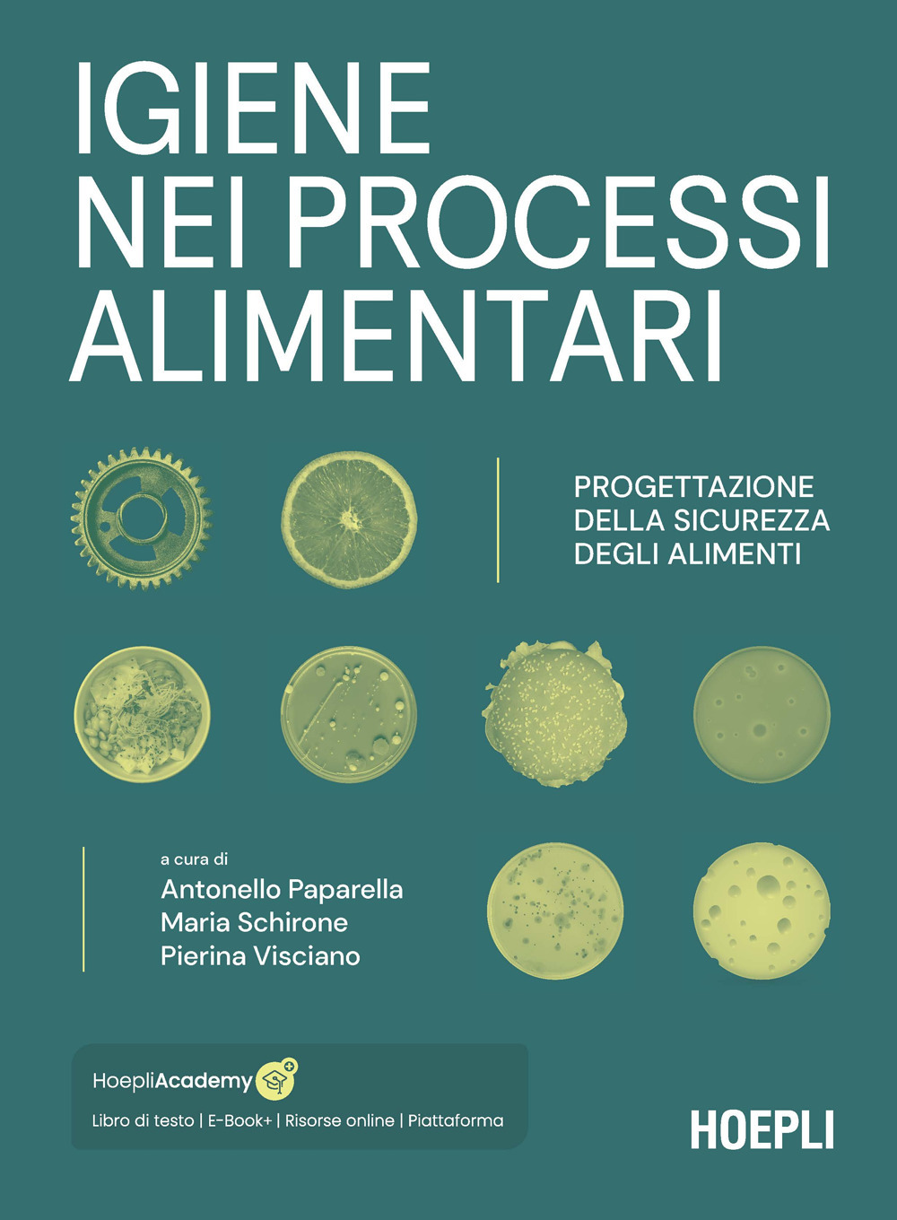 Igiene nei processi alimentari. Progettazione della sicurezza degli alimenti. Con ebook. Con risorse online