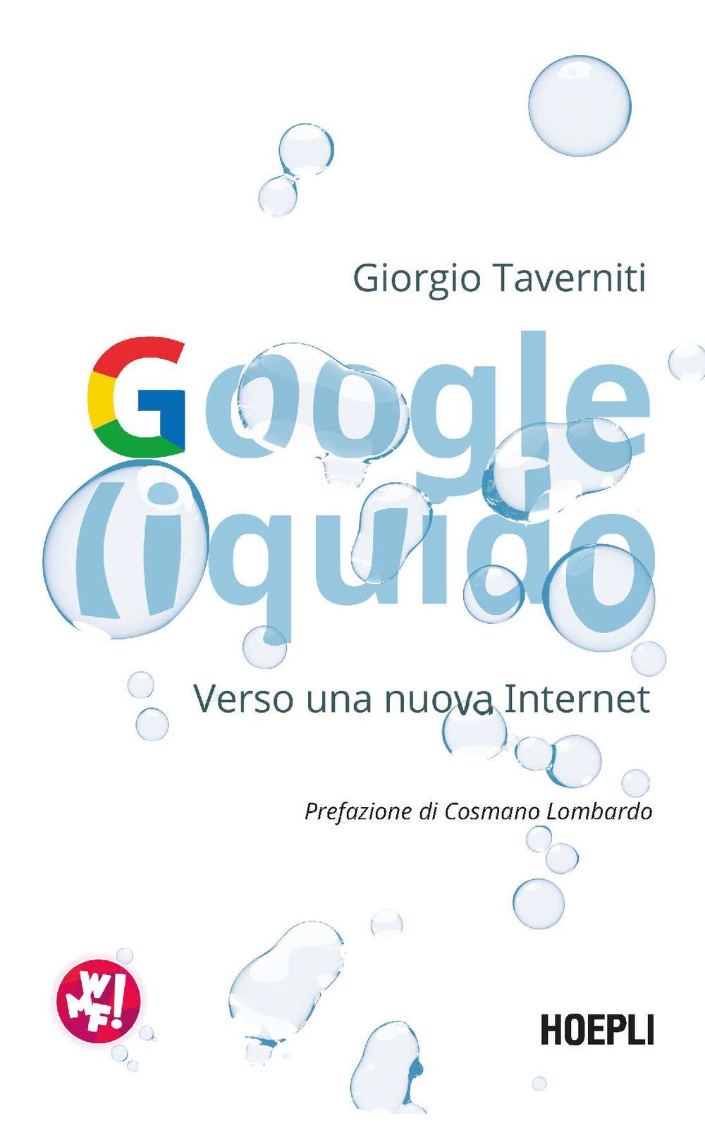 Google liquido. Verso una nuova Internet