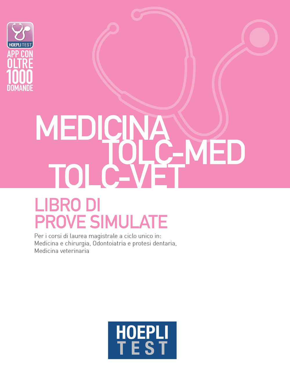 Hoepli test. Medicina TOLC-MED TOLC-VET. Libro di prove simulate