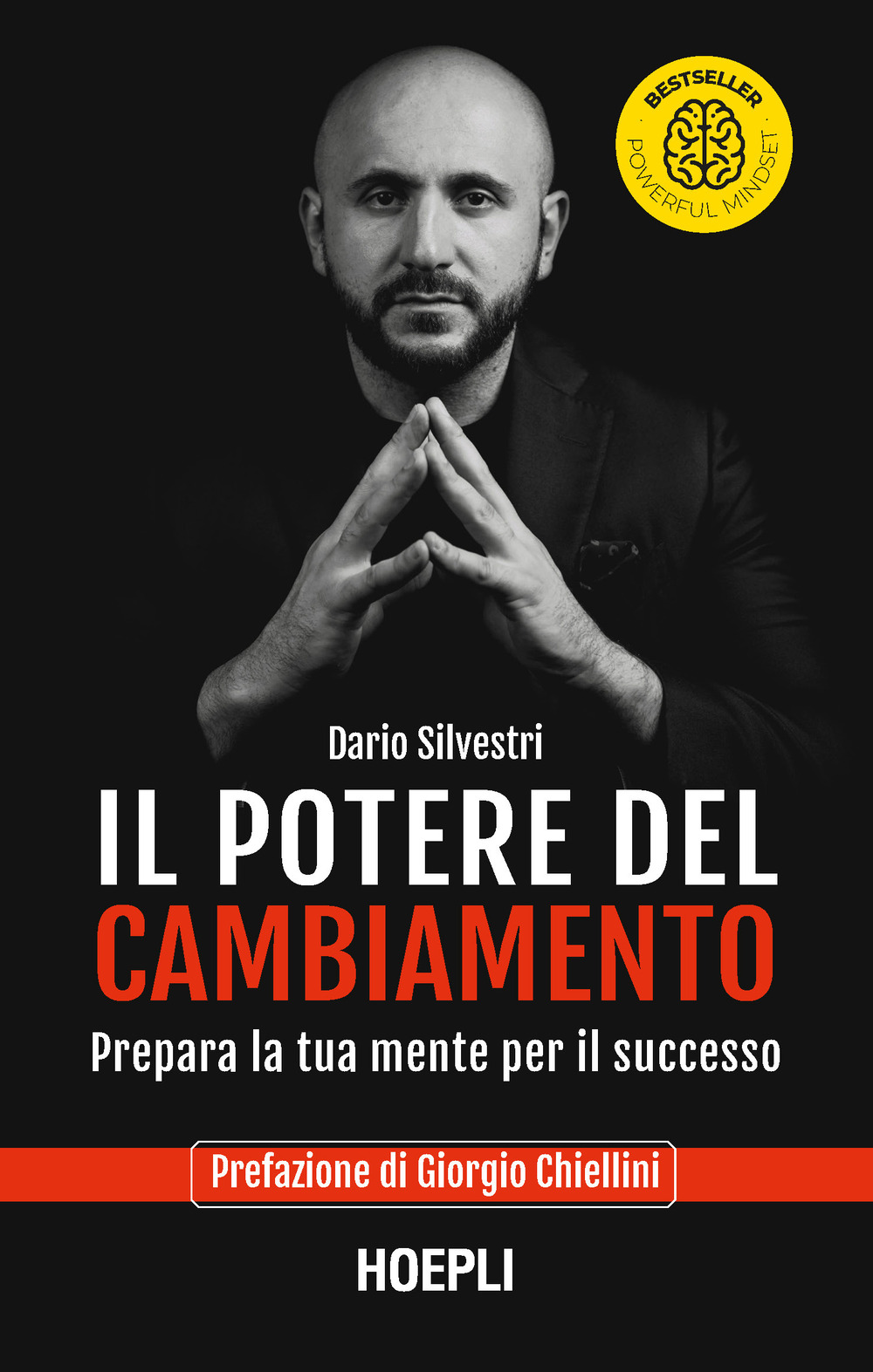 Il potere del cambiamento. Prepara la tua mente per il successo