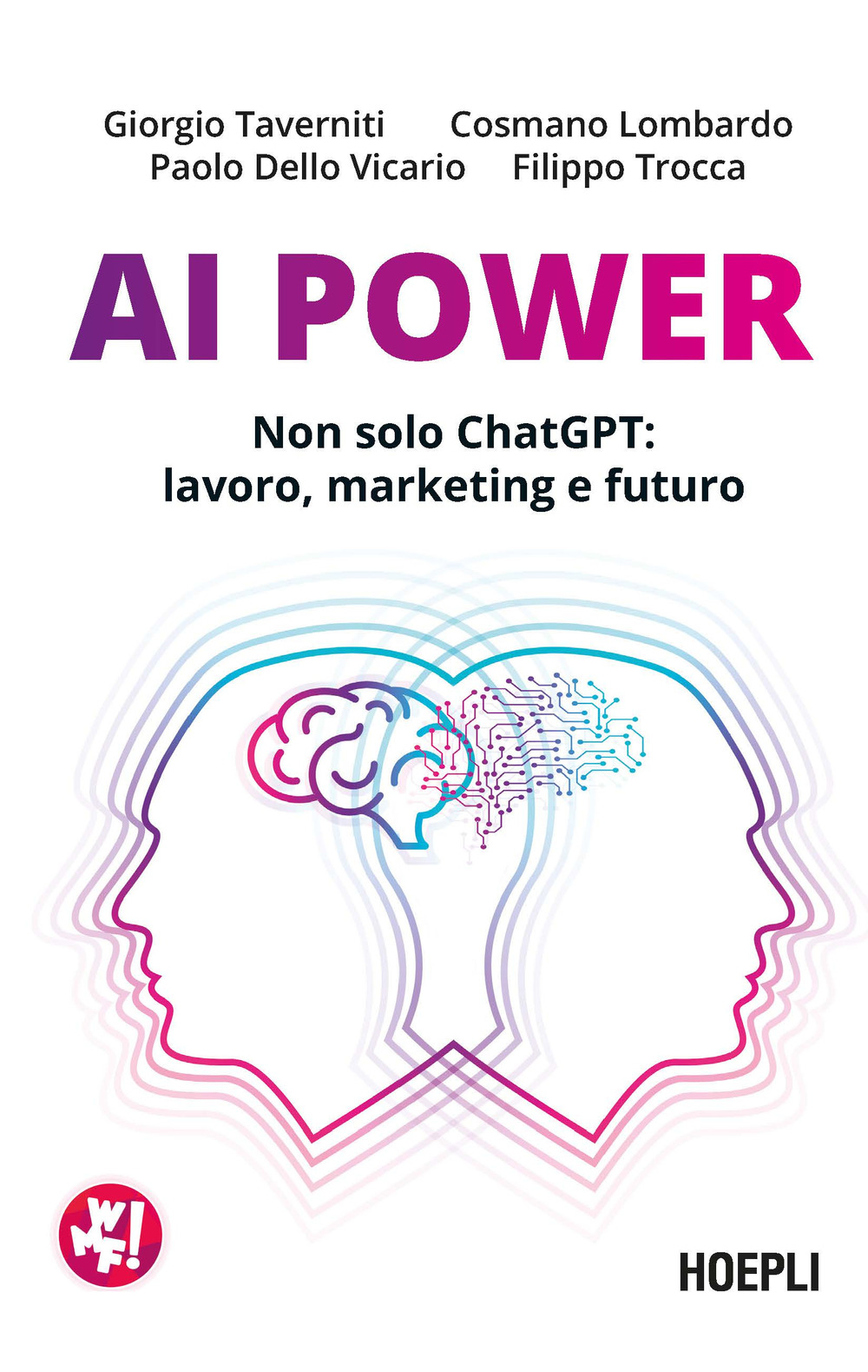 AI Power. Non solo ChatGPT: lavoro, marketing e futuro