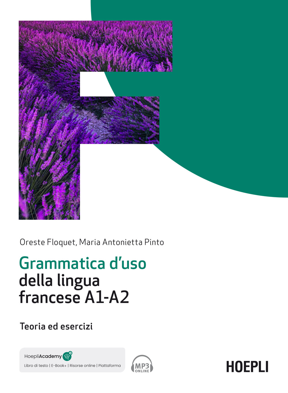 Grammatica d'uso della lingua francese A1-A2. Teoria ed esercizi. Con ebook. Con espansione online. Con file audio per il download