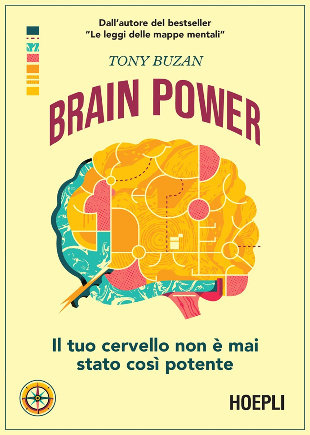 Brain power. Allena la memoria, migliora l'apprendimento e risolvi i problemi più facilmente