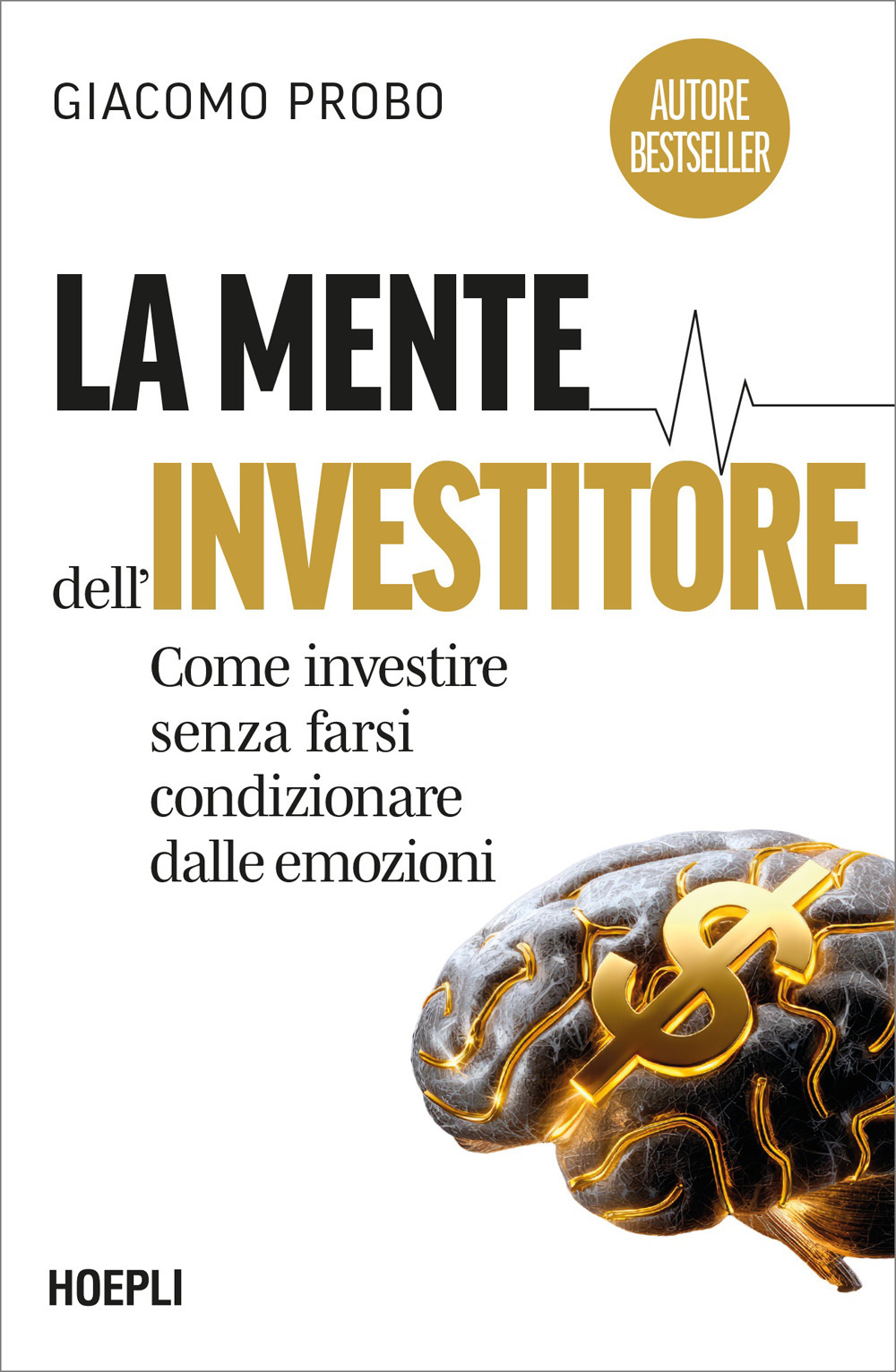 La mente dell'investitore. Come investire senza farsi condizionare dalle emozioni