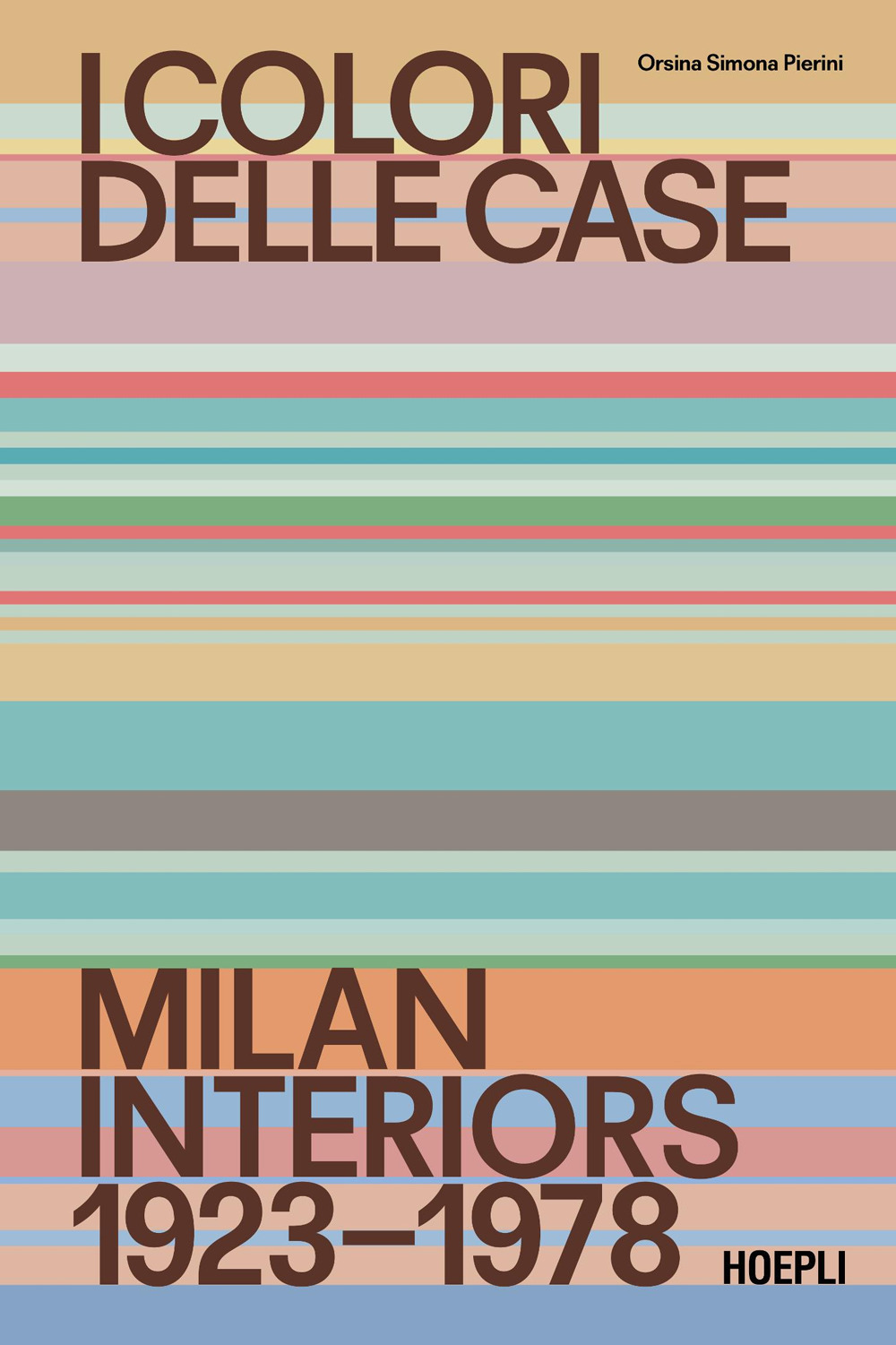 I colori delle case. Milan interiors 1923-1978. Ediz. italiana e inglese