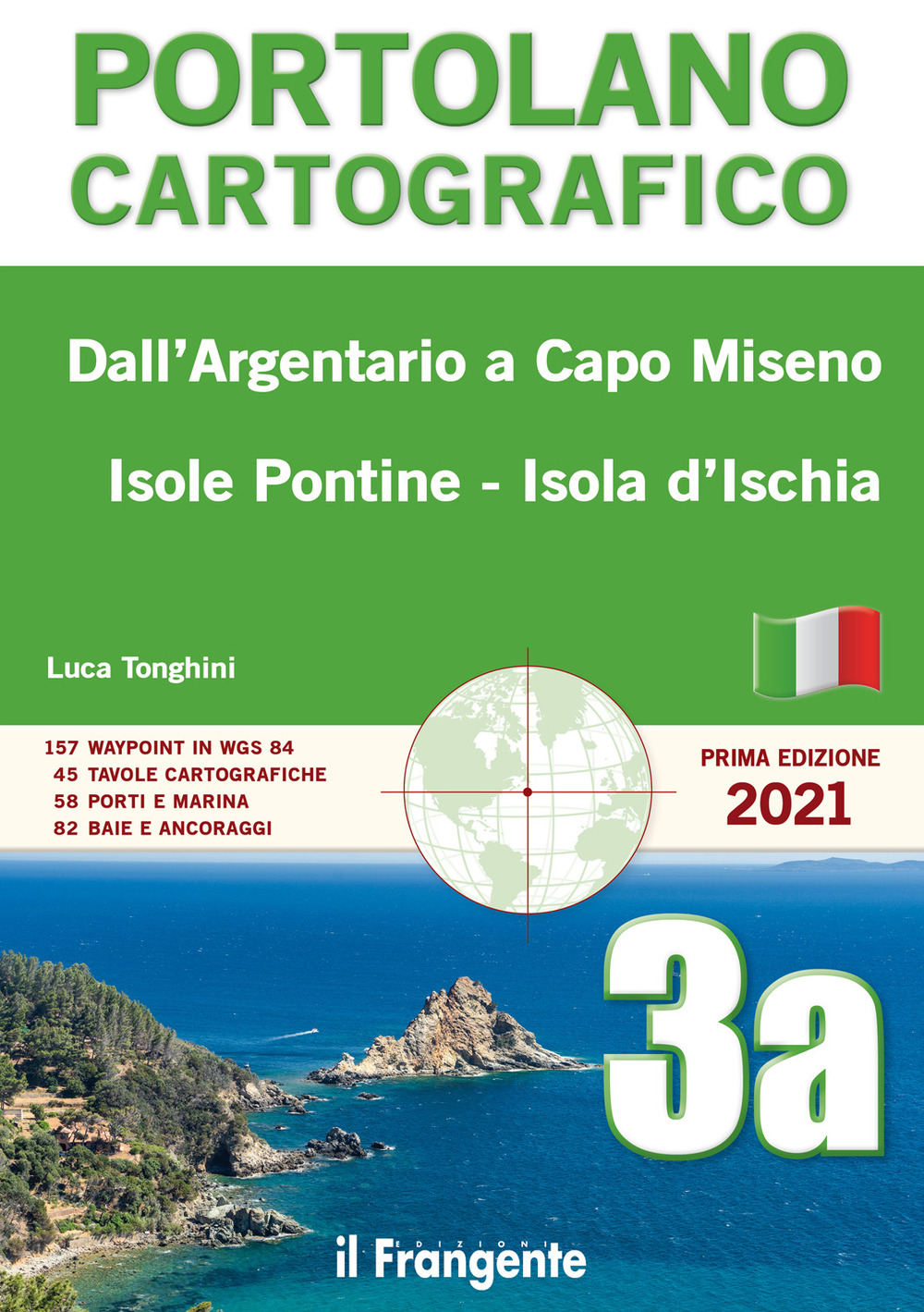 Dall'Argentario a Capo Miseno Isole Pontine-Isola d'Ischia. Portolano cartografico. Vol. 3A