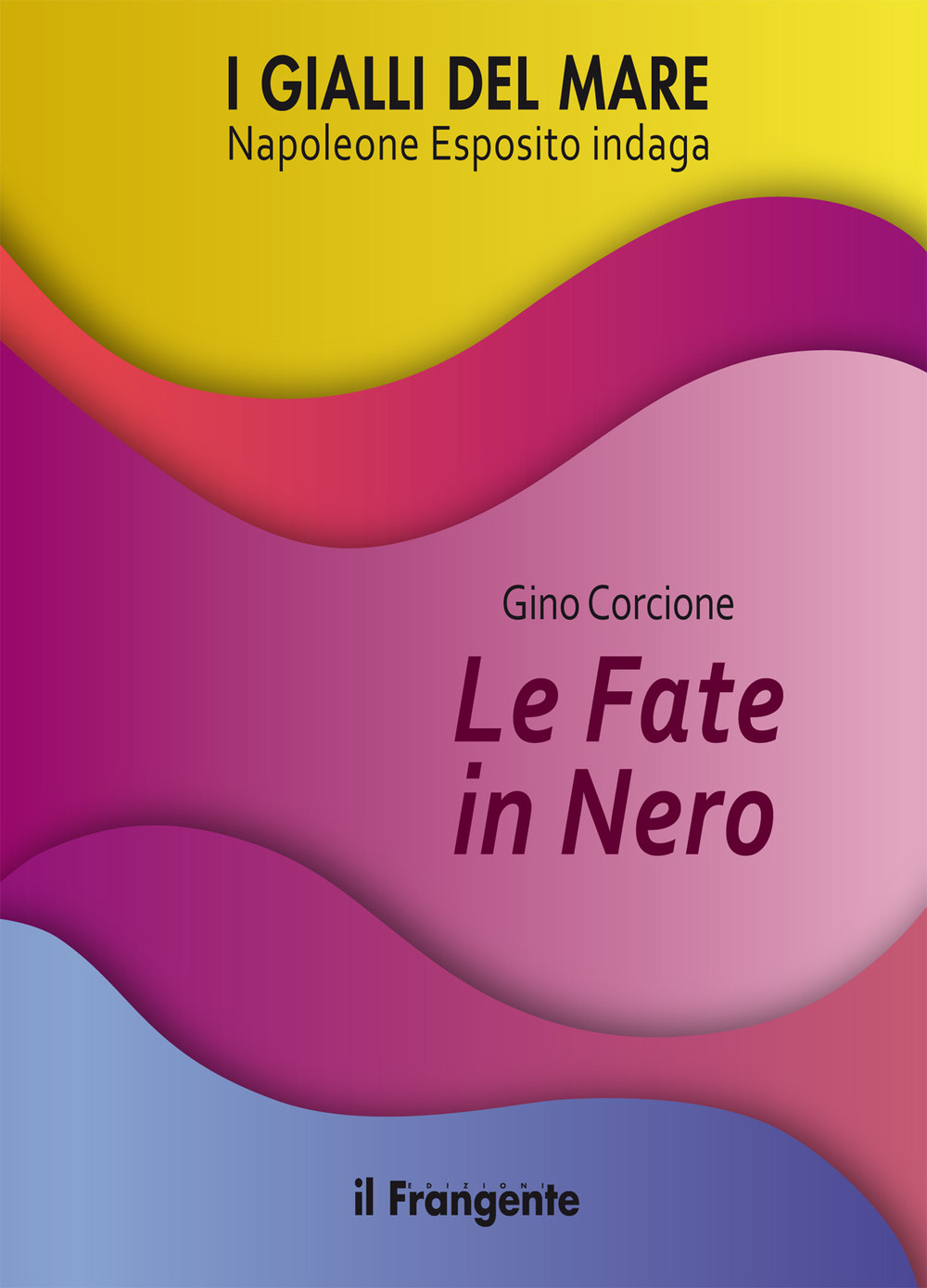 Le fate in nero. Napoleone Esposito indaga