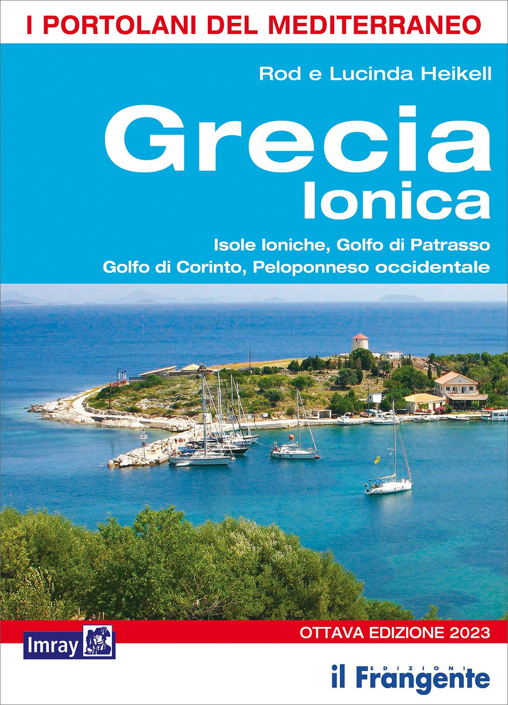 Grecia ionica. Isole Ioniche, Golfo di Patrasso, Golfo di Corinto, Peloponneso occidentale