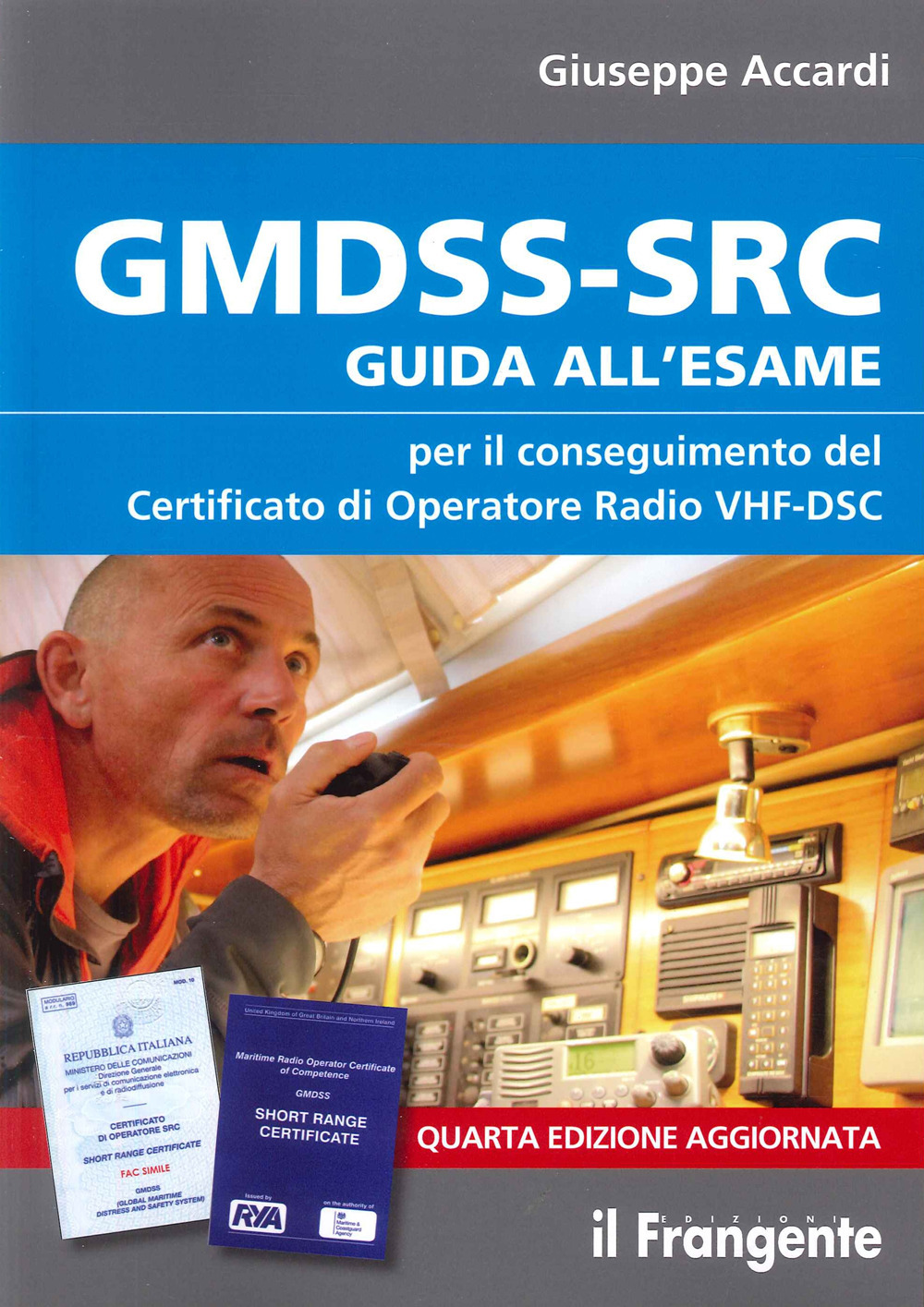 GMDSS-SRC. Guida all'esame per il conseguimento del certificato di operatore radio VHF-DSC