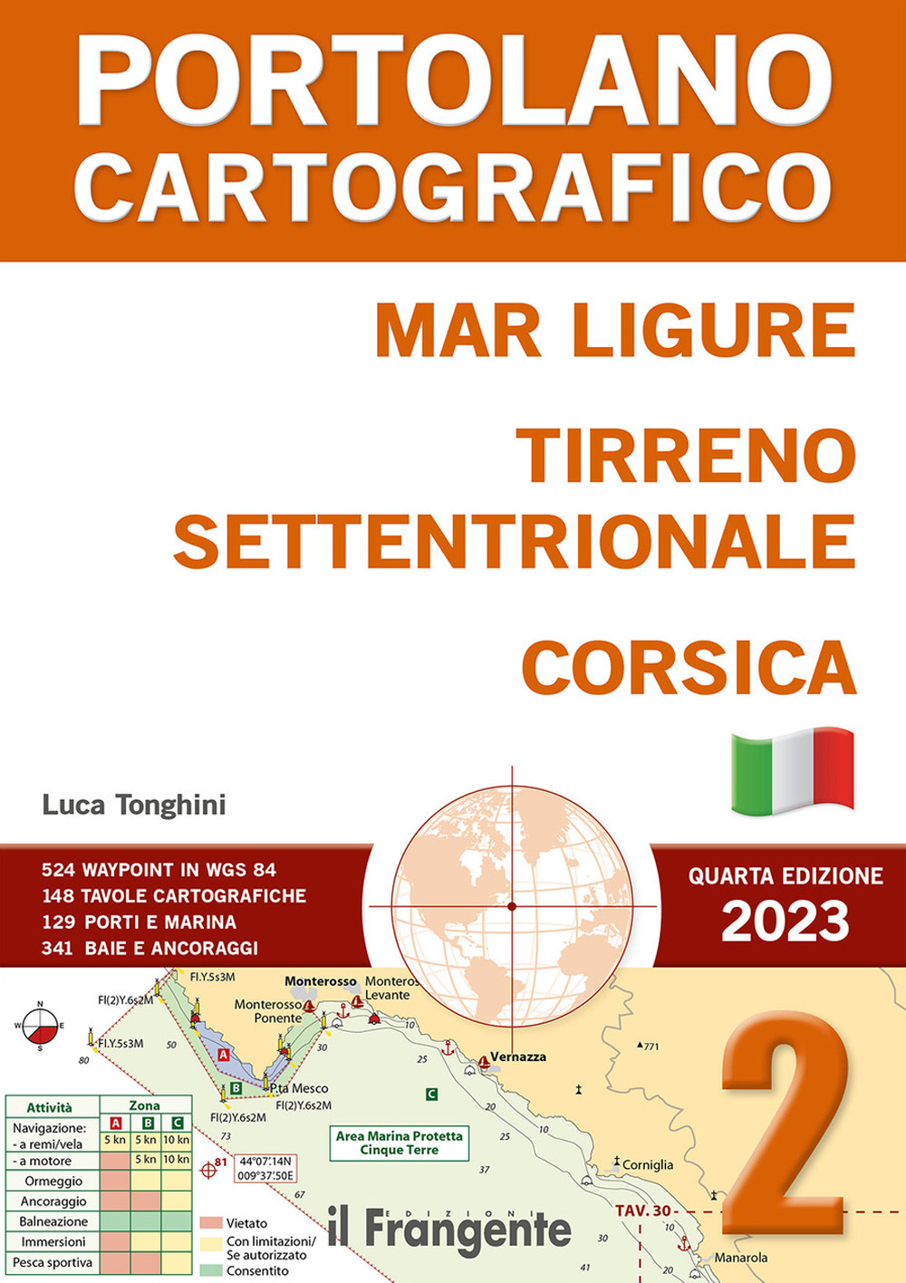 Mar Ligure, Tirreno settentrionale, Corsica. Portolano Cartografico. Con espansione online. Vol. 2