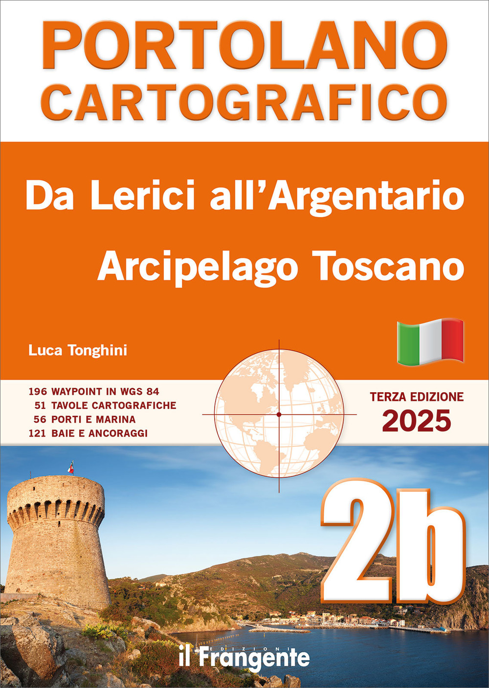 Da Lerici all'Argentario. Arcipelago toscano. Portolano cartografico