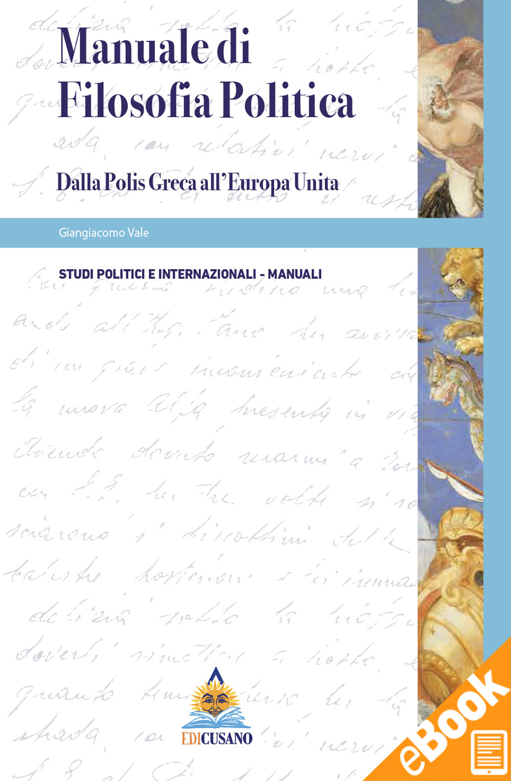 Manuale di filosofia politica. Dalla polis greca all'Europa unita
