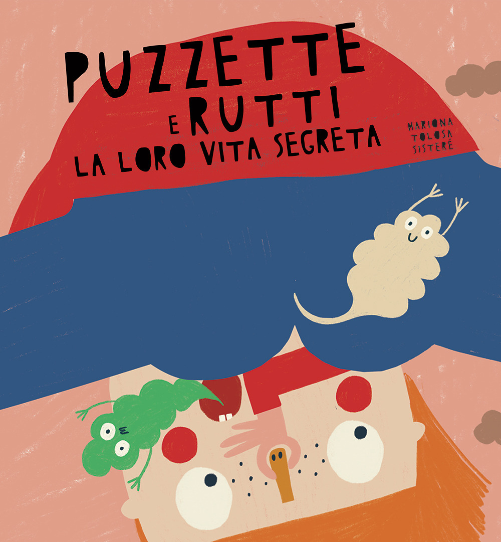 Puzzette e rutti. La loro vita segreta. Ediz. a colori