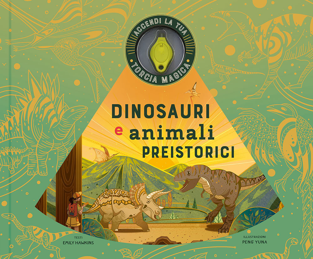 Dinosauri e animali preistorici. Ediz. a colori. Con torcia magica
