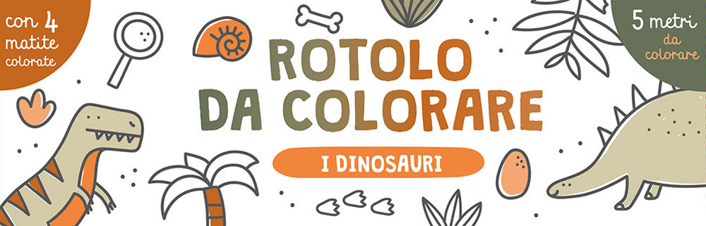 I dinosauri. Rotolo da colorare. Ediz. illustrata. Con 4 matite colorate