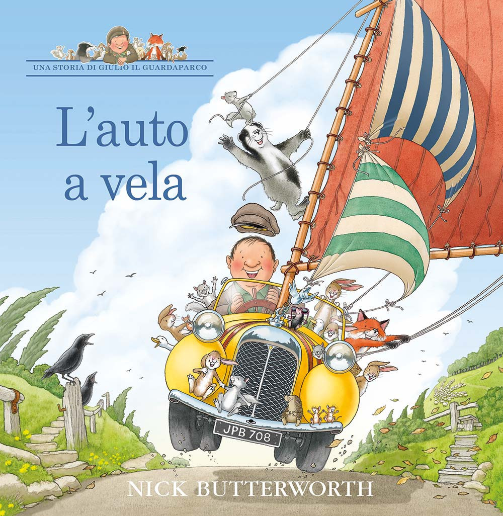 L'auto a vela. Una storia di Giulio il guardaparco. Ediz. a colori
