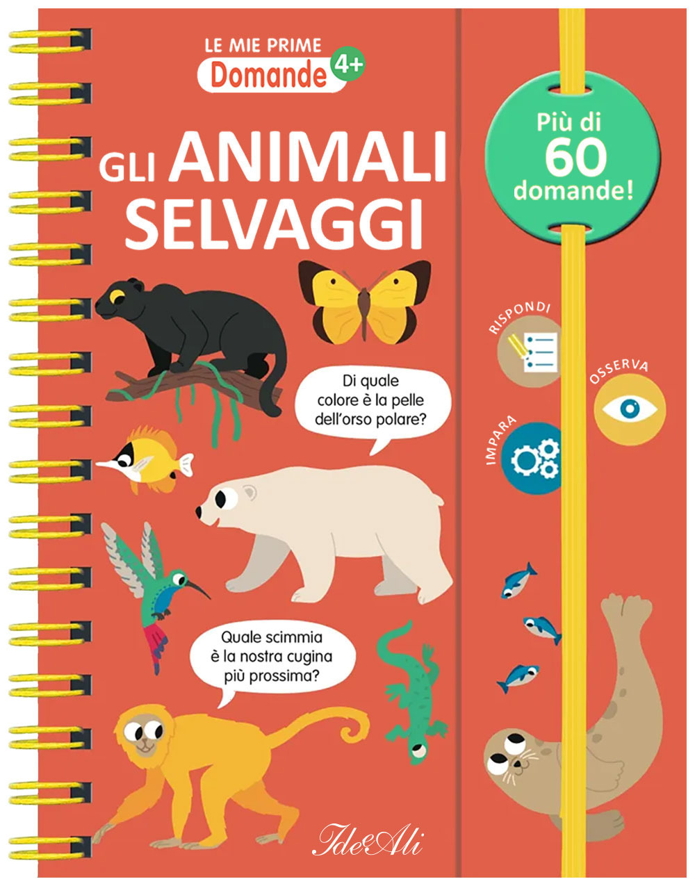 Gli animali selvaggi. Le mie prime domande. Ediz. a colori. Ediz. a spirale