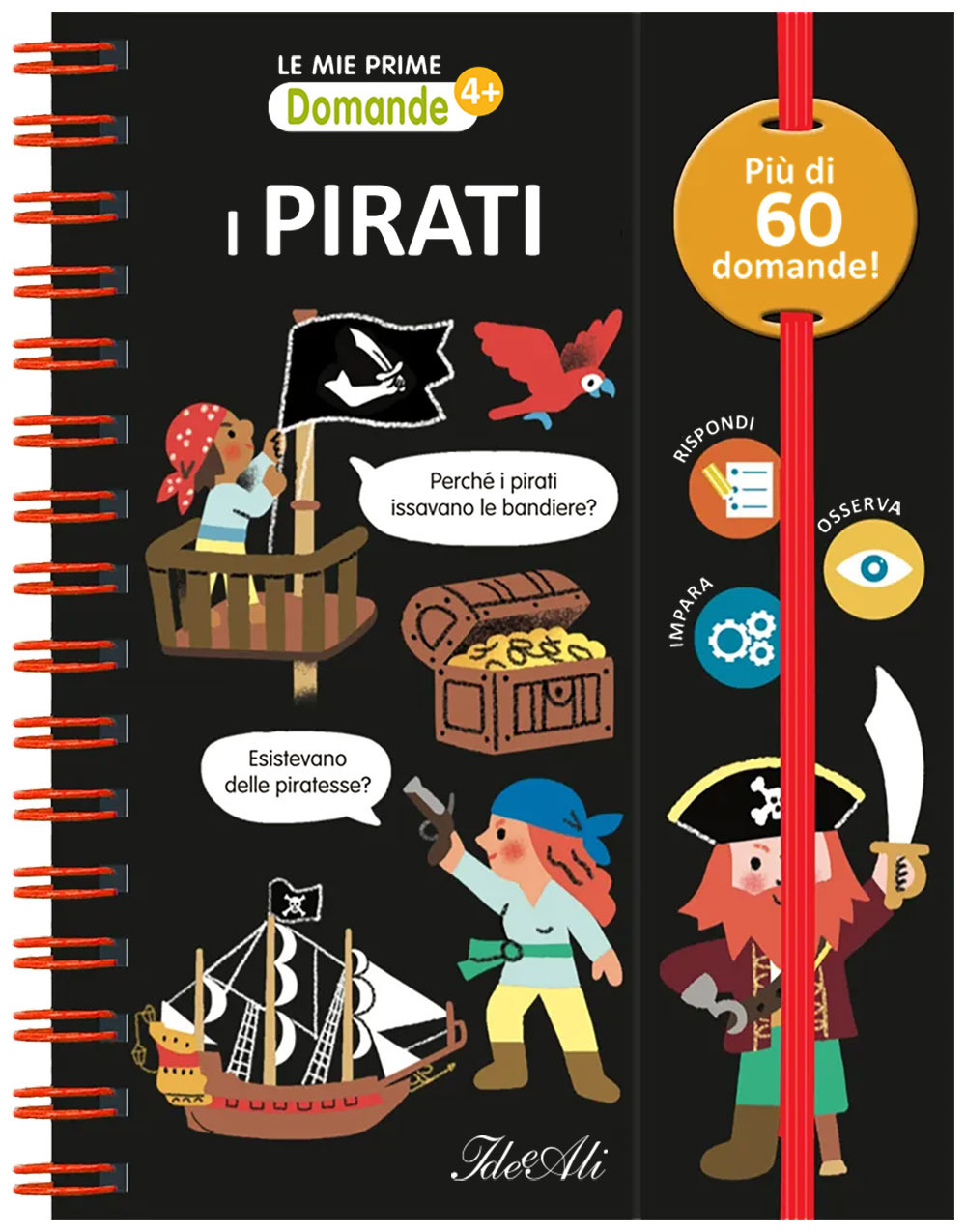 I pirati. Le mie prime domande. Ediz. a colori. Ediz. a spirale