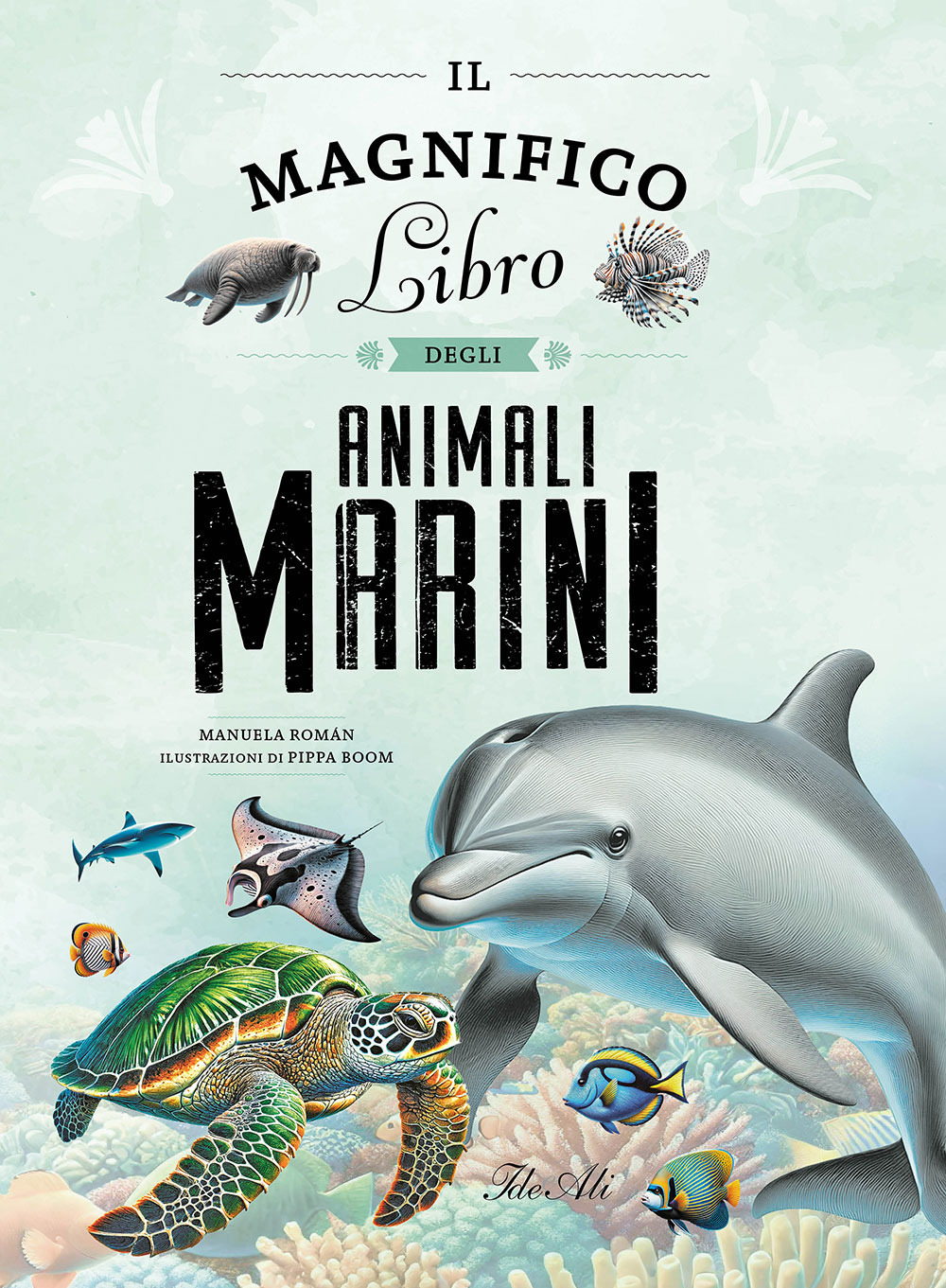 Il magnifico libro degli animali marini. Ediz. a colori