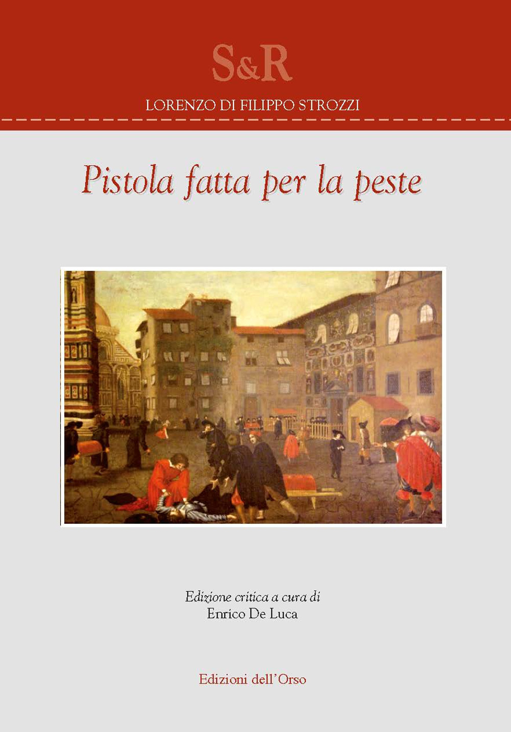 Pistola fatta per la peste. Ediz. critica