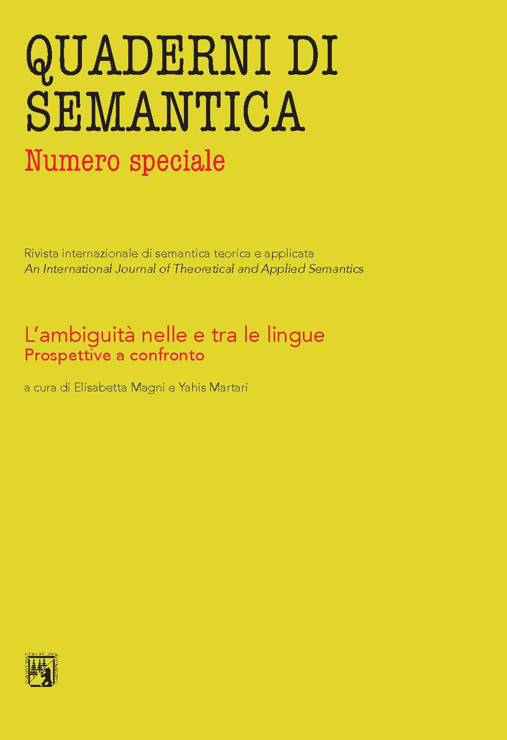 Quaderni di semantica (2020). Ediz. critica. Vol. 1: L' ambiguità nelle e tra le lingue. Prospettive a confronto