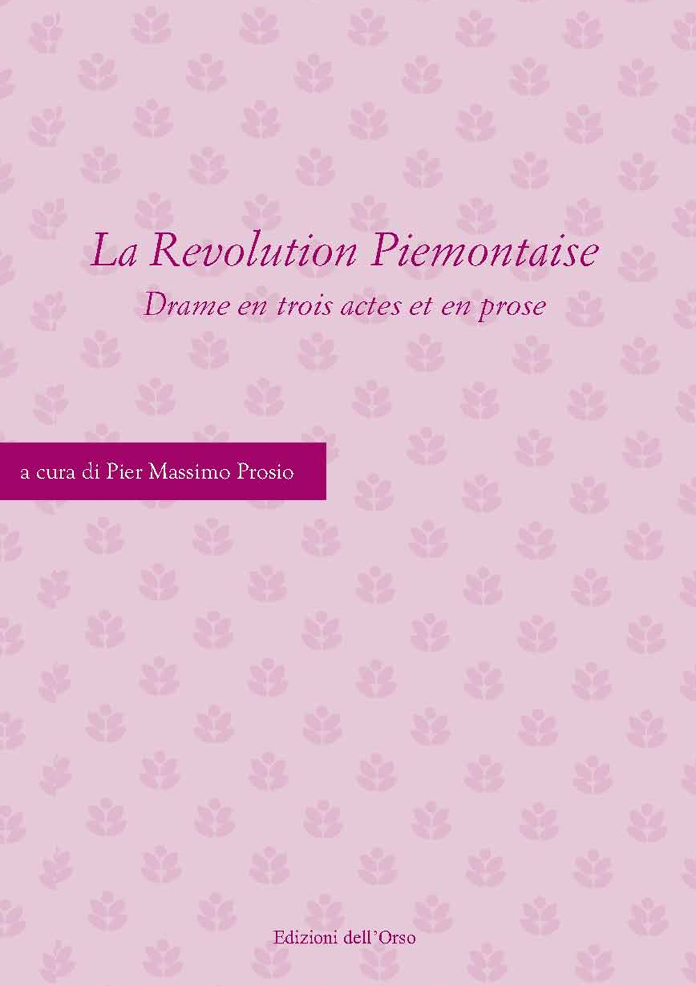 La revolution piemontaise. Drame en trois actes et en prose