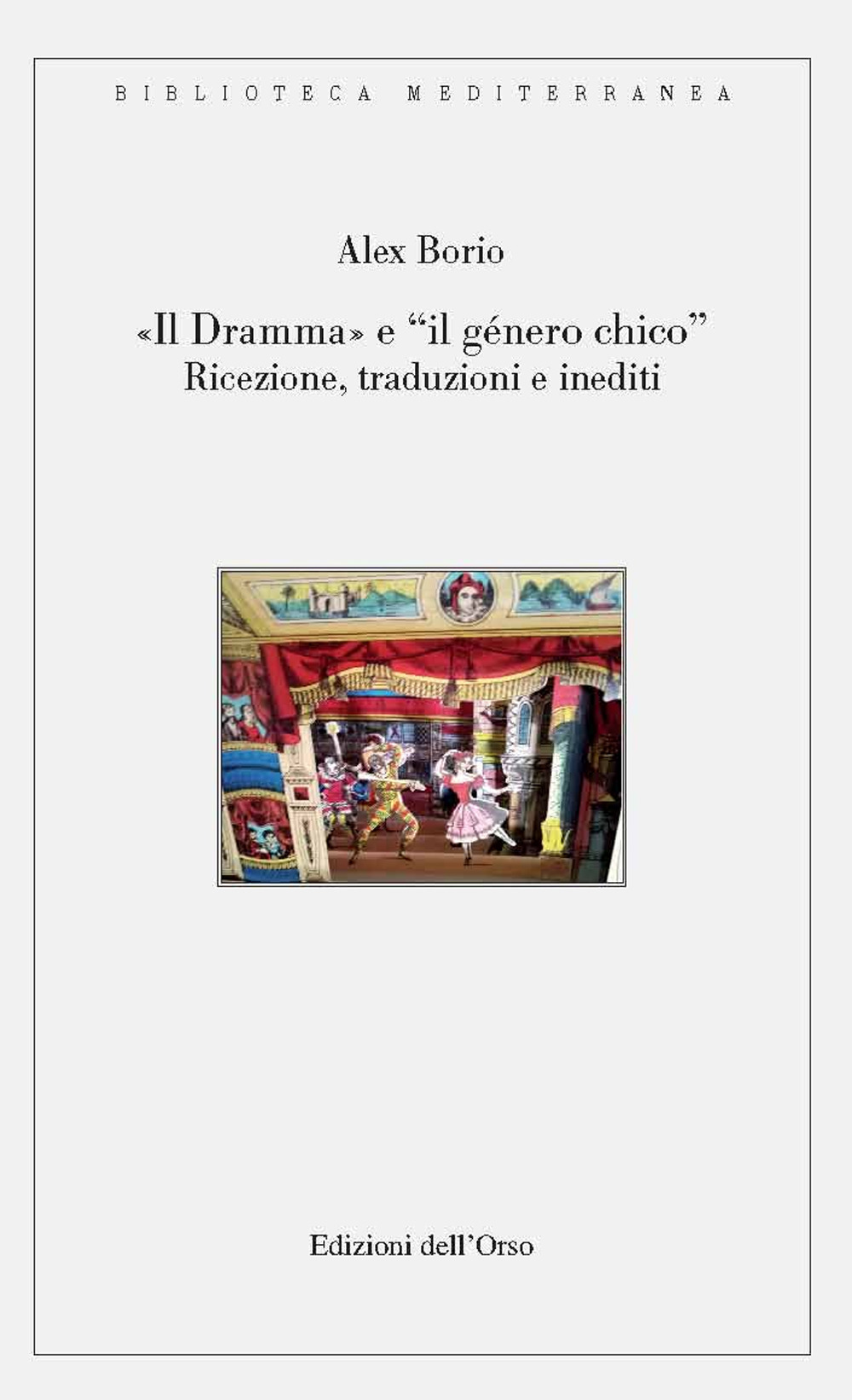 «Il dramma» e «il género chico». Ricezione, traduzioni e inediti