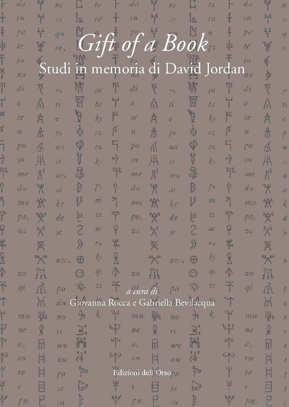Gift of a book. Studi in memoria di David Jordan. Ediz. critica