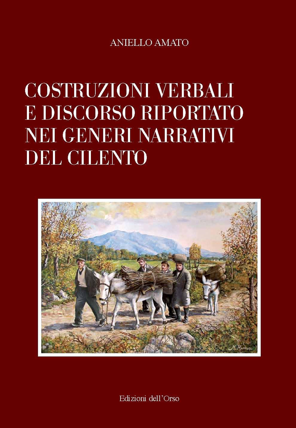 Costruzioni verbali e discorso riportato nei generi narrativi del Cilento. Ediz. critica