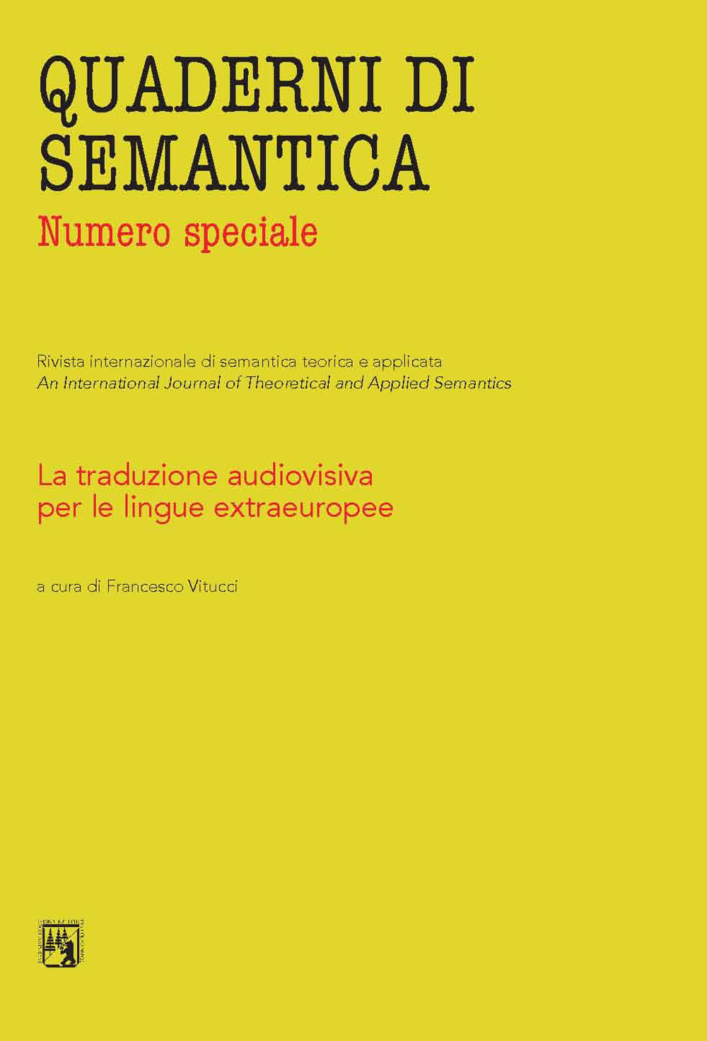 Quaderni di semantica. La traduzione audiovisiva per le lingue extraeuropee. Numero speciale. Ediz. critica