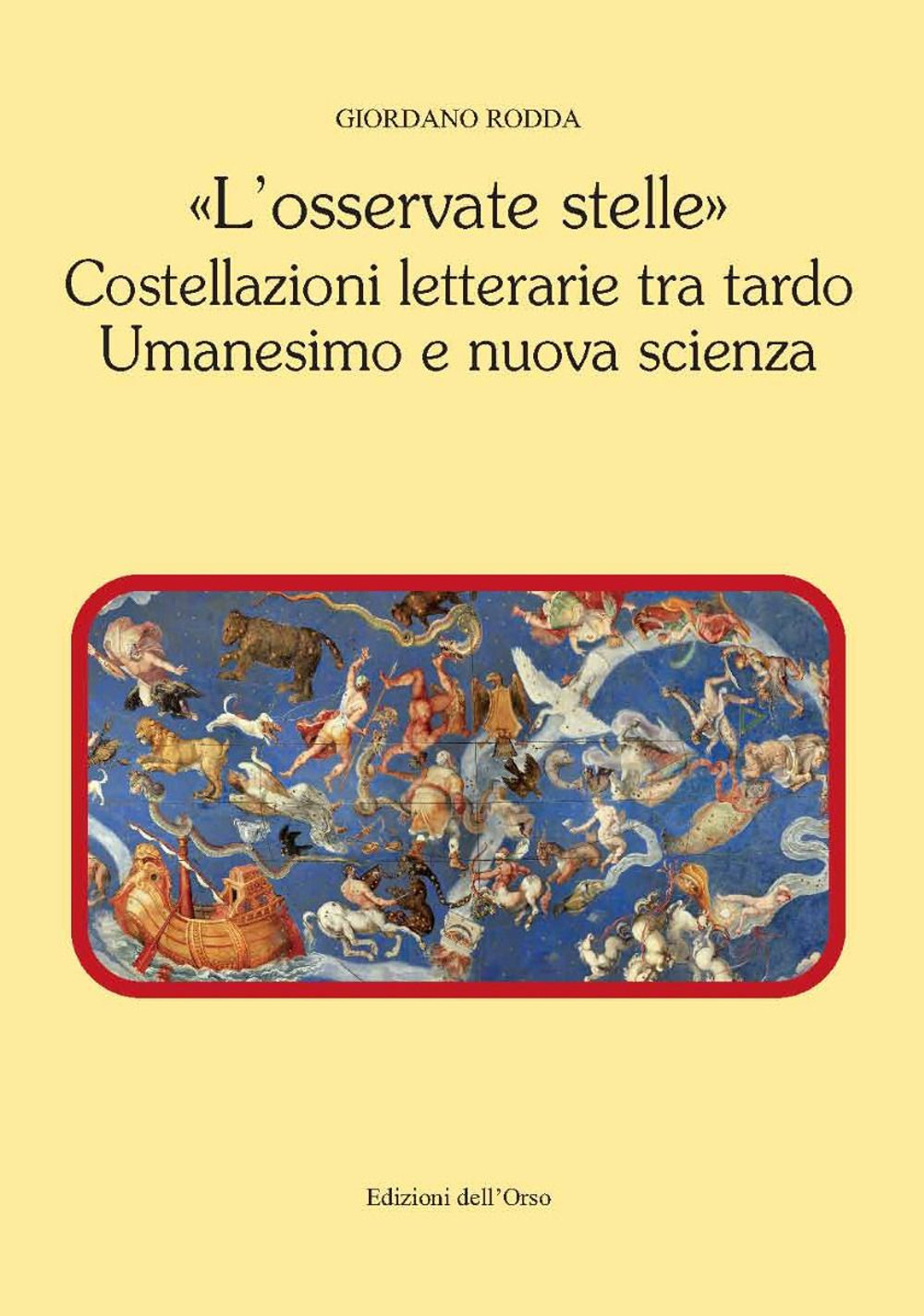 «L'osservate stelle». Costellazioni letterarie tra tardo umanesimo e nuova scienza