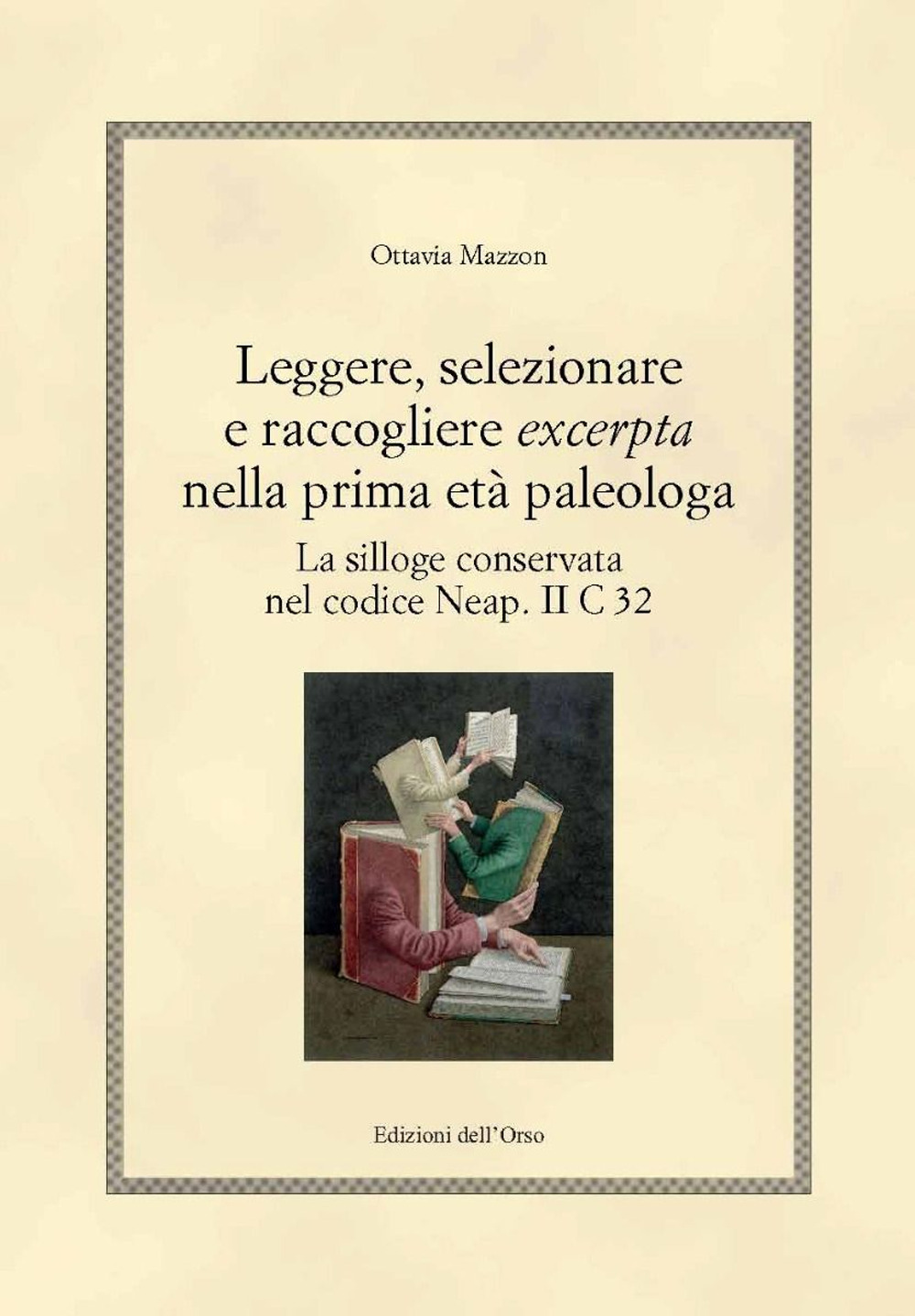 Leggere, selezionare e raccogliere «excerpta» nella prima età paleologa. La silloge conservata nel codice Neap. II C 32