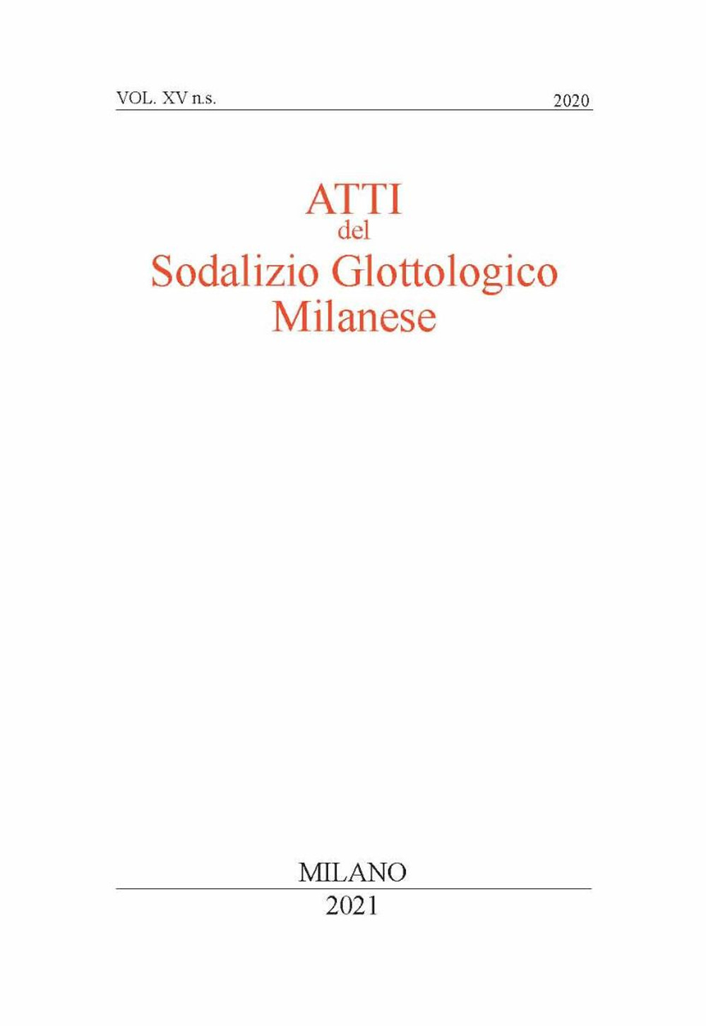 Atti del sodalizio glottologico milanese. Nuova serie (2020). Ediz. critica. Vol. 15
