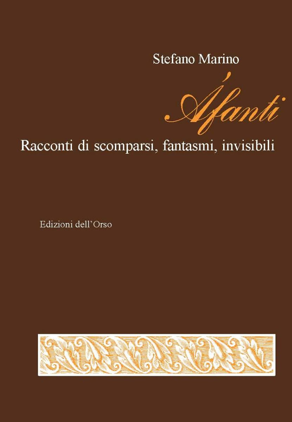 Áfanti. Racconti di scomparsi, fantasmi, invisibili