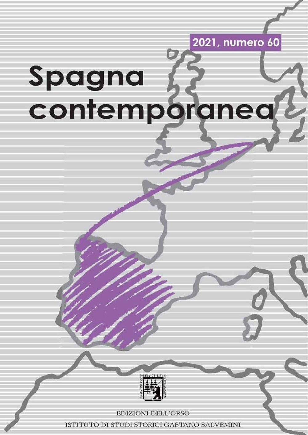 Spagna contemporanea. Semestrale di storia e bibliografia dell'Istituto di studi storici «Gaetano Salvemini» di Torino (2021). Ediz. critica. Vol. 60