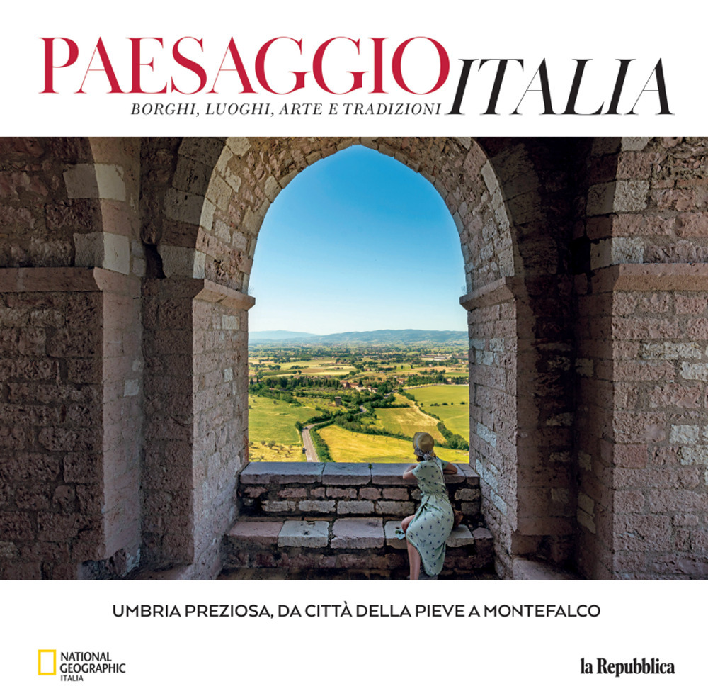 Umbria preziosa, da Città della Pieve a Montefalco. Paesaggio Italia. Vol. 1