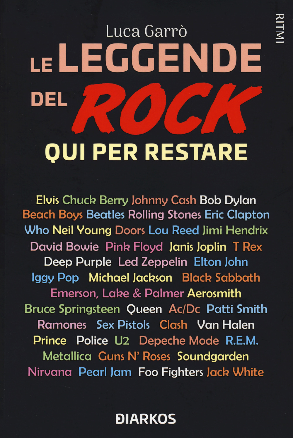 Le leggende del rock. Qui per restare