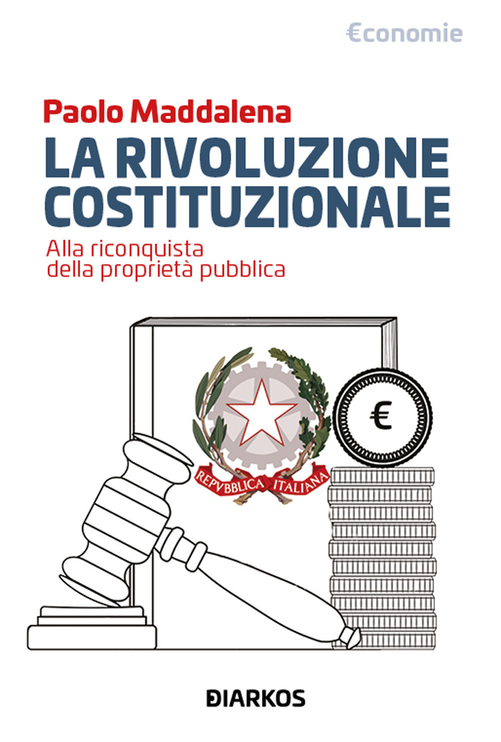 La rivoluzione costituzionale. Alla riconquista della proprietà pubblica