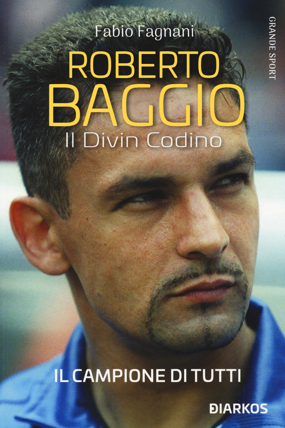 Roberto Baggio. Il divin codino. Nuova ediz.