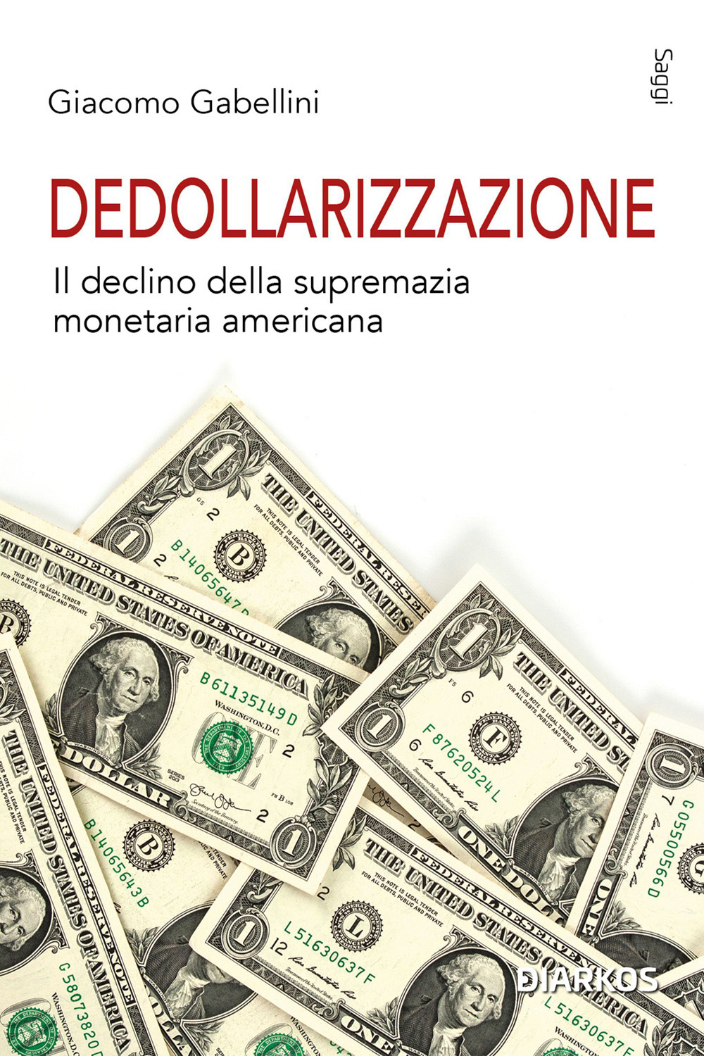 Dedollarizzazione. Il declino della supremazia monetaria americana