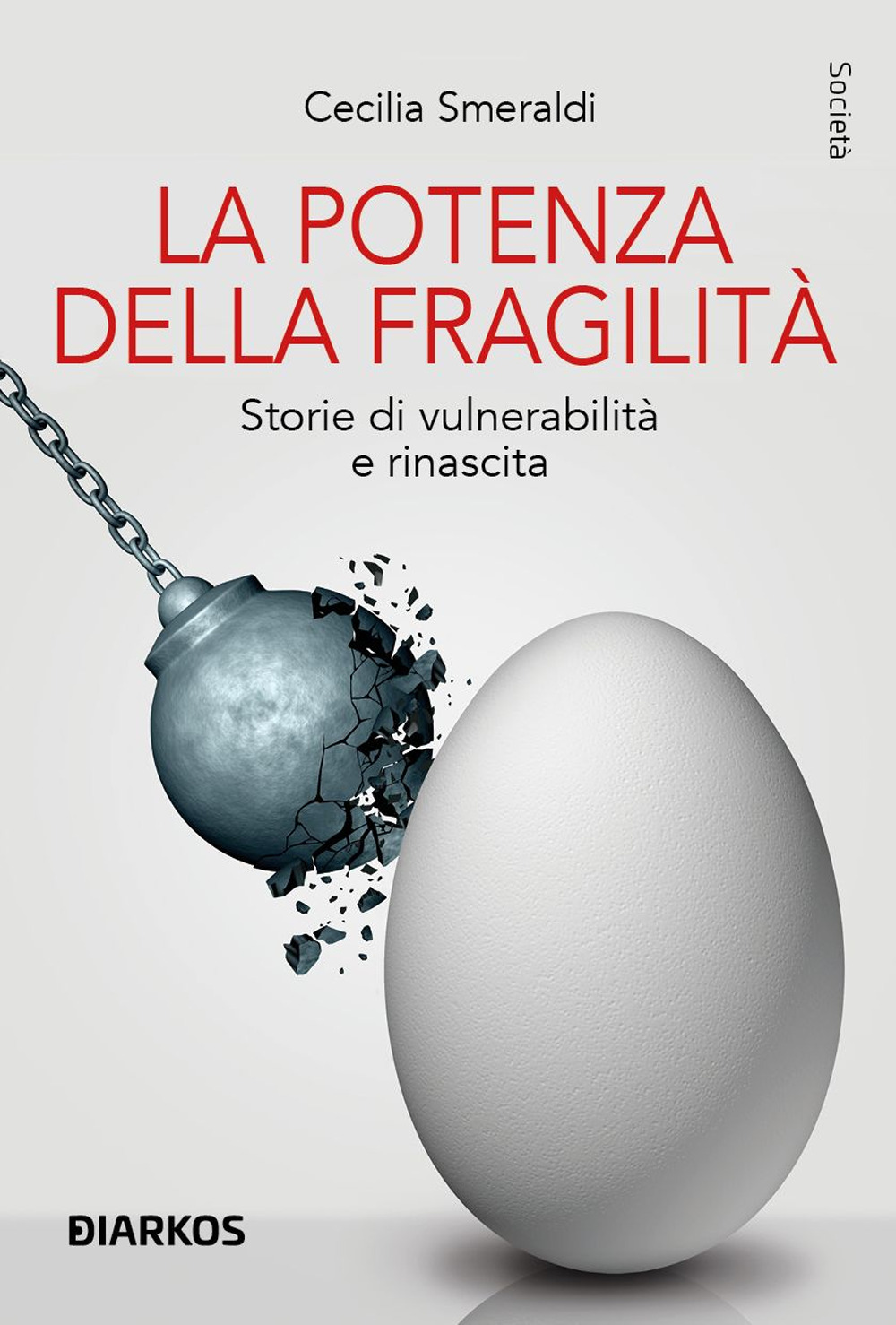 La potenza della fragilità. Storie di vulnerabilità e rinascita