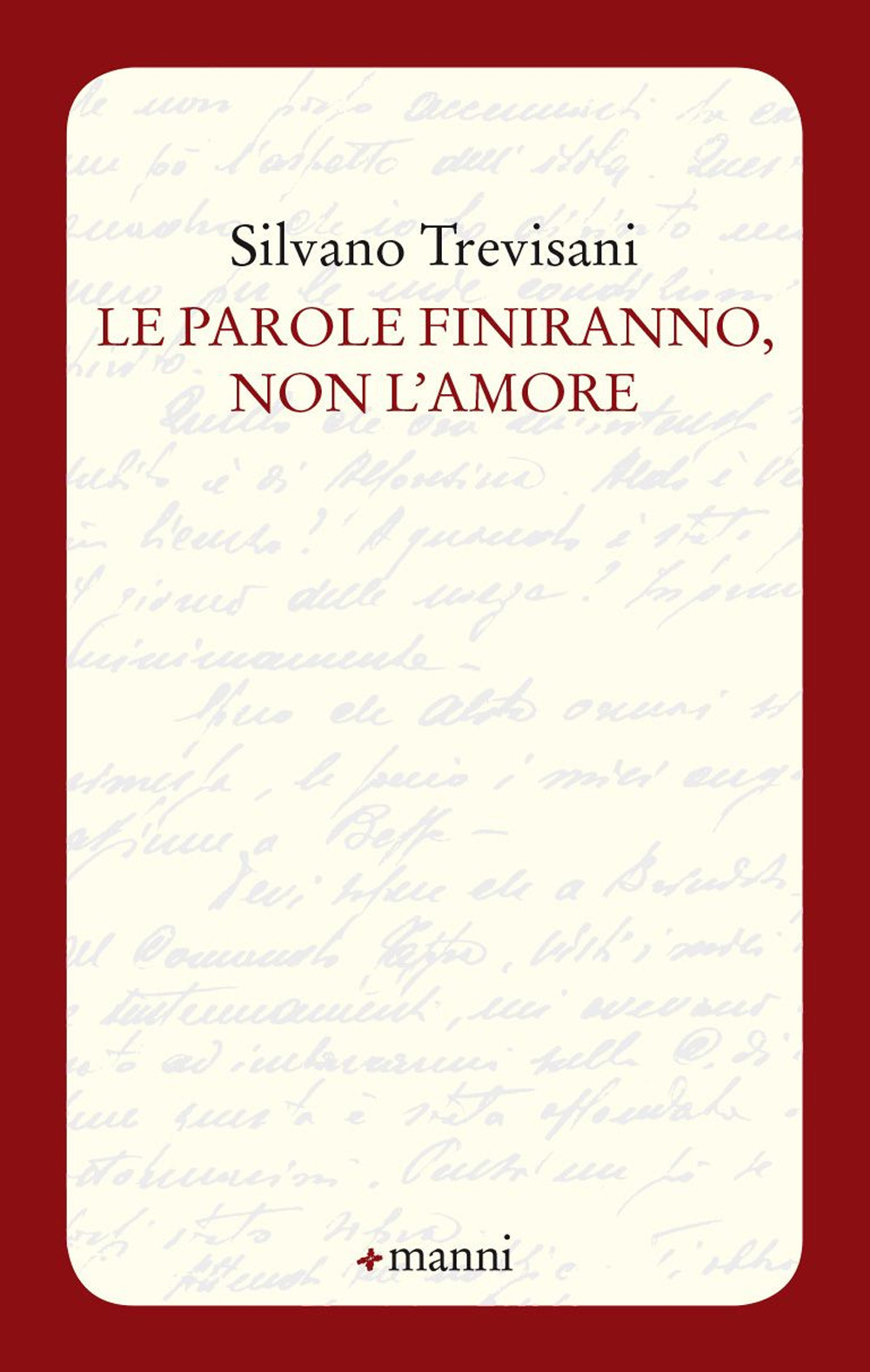 Le parole finiranno, non l'amore