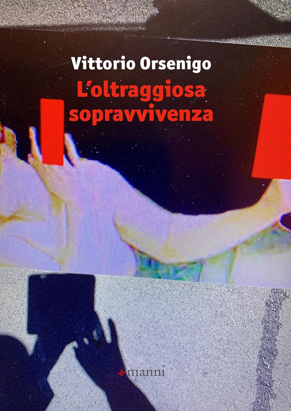 L'oltraggiosa sopravvivenza