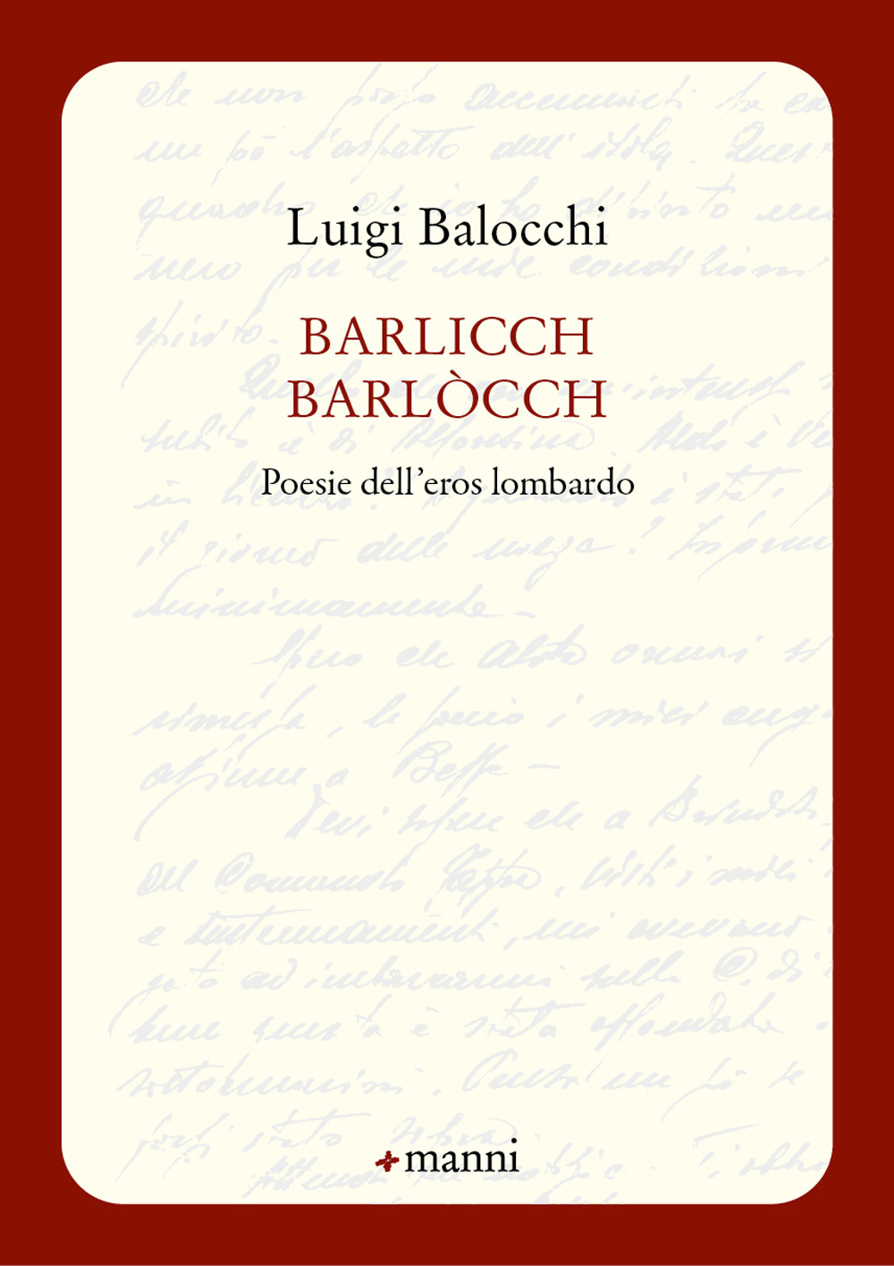 Barlicch barlòcch. Poesie dell'eros lombardo