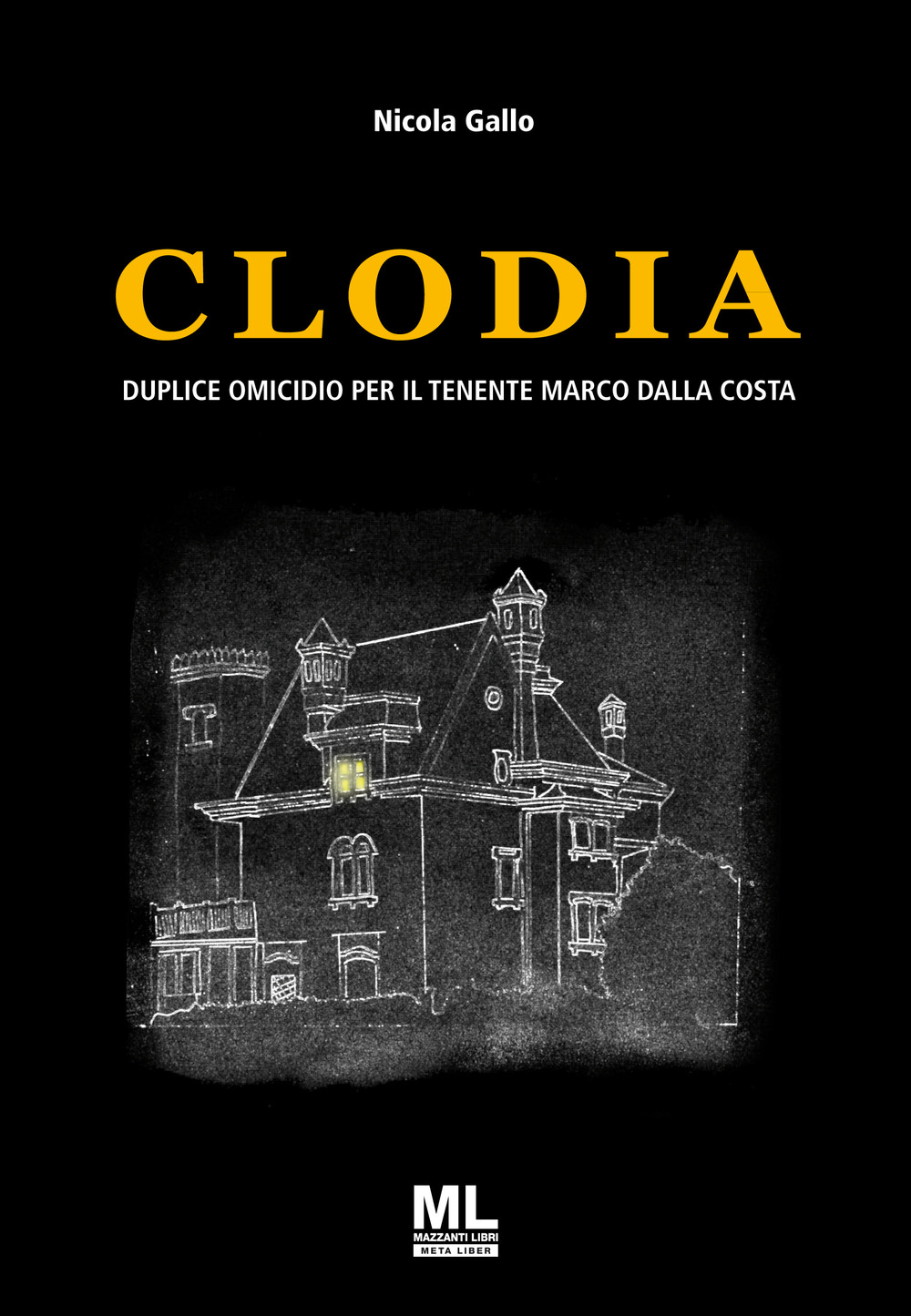 Clodia. Duplice omicidio per il Tenente Marco Dalla Costa. Con Meta Liber©